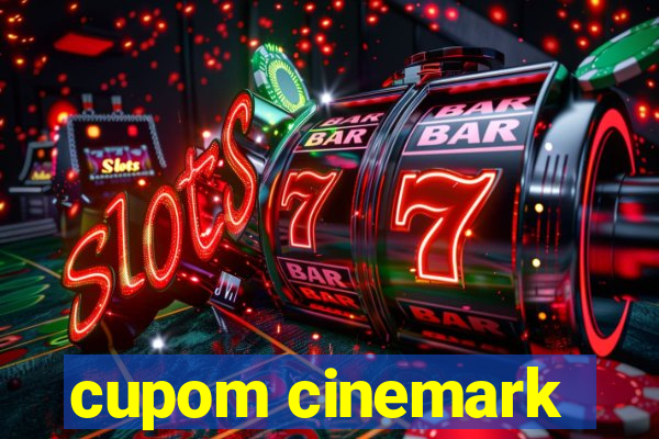 cupom cinemark